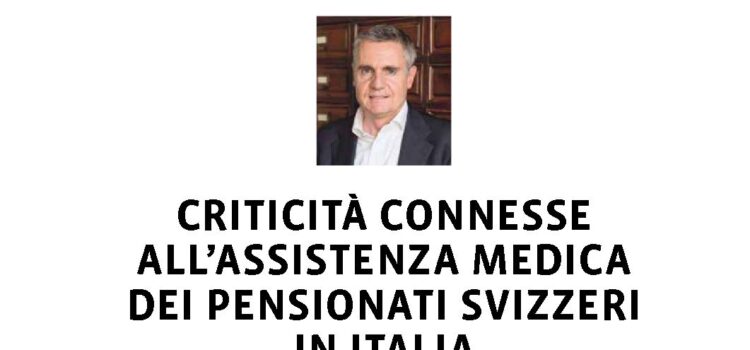 Problèmes liés à l’assistance médicale des retraités suisses en Italie Problèmes liés à l’assistance médicale des retraités suisses en Italie